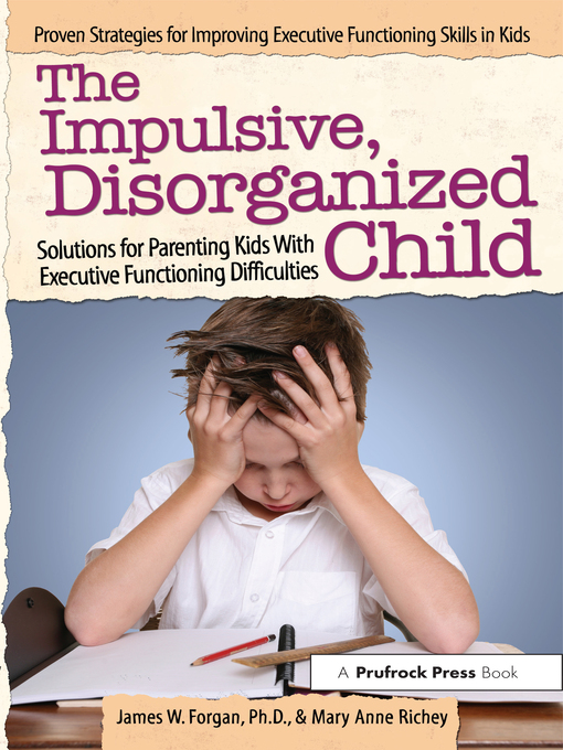 Title details for The Impulsive, Disorganized Child by James W. Forgan - Available